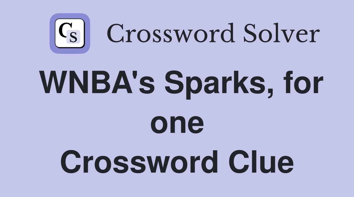WNBA's Sparks, for one Crossword Clue