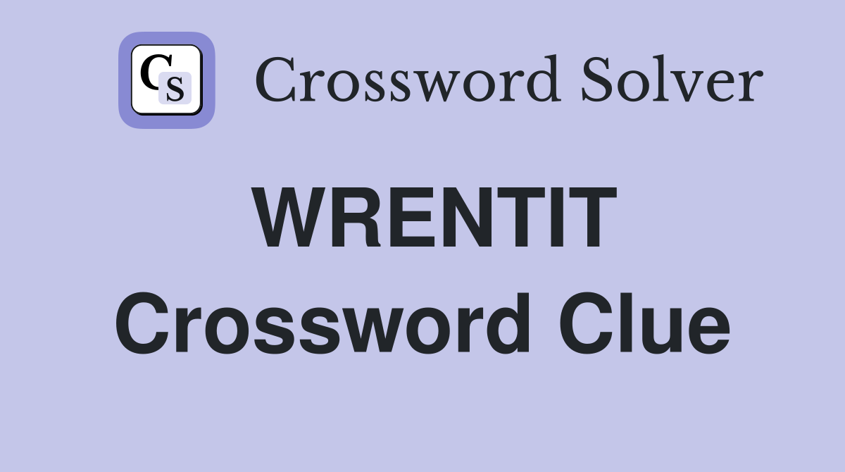 WRENTIT Crossword Clue