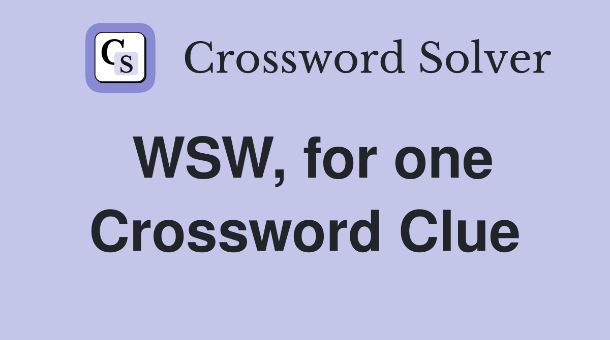 WSW, for one Crossword Clue