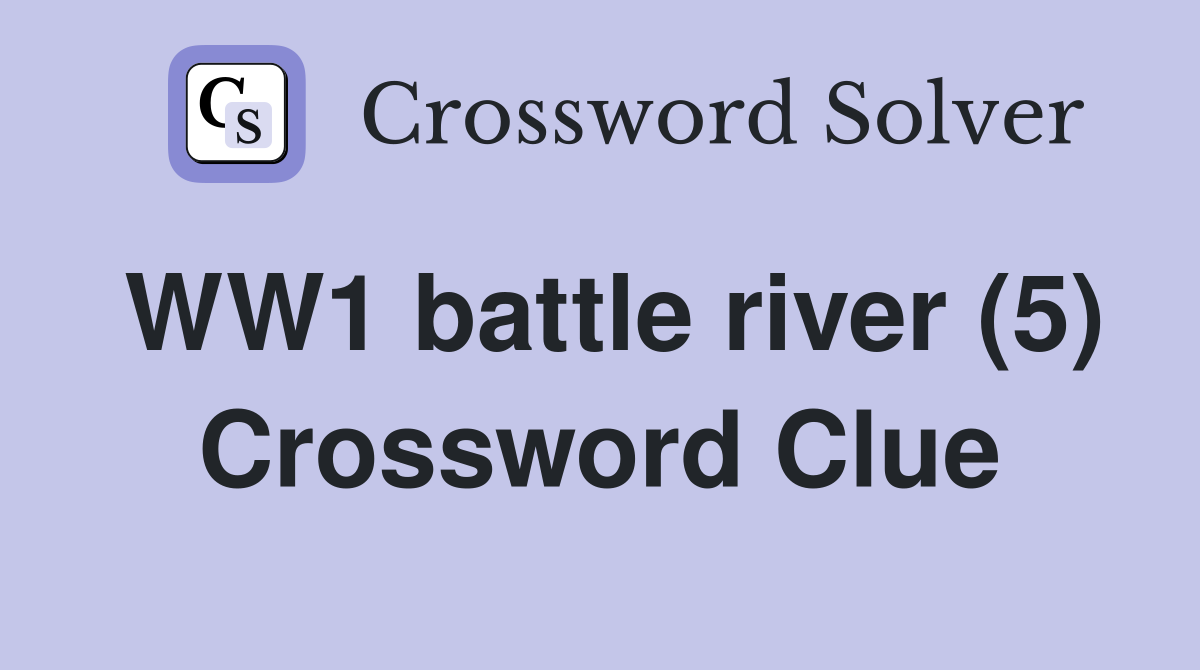 WW1 battle river (5) Crossword Clue