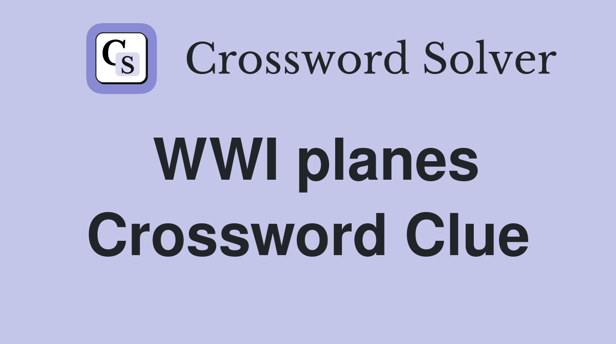 WWI planes Crossword Clue