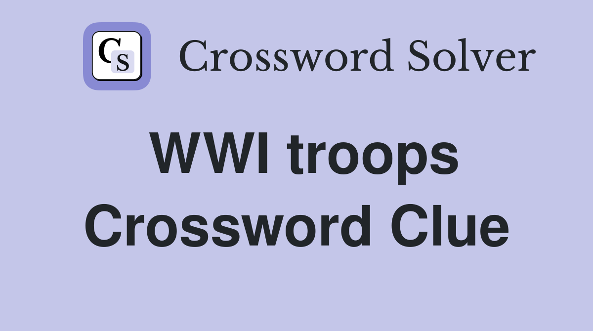 WWI troops Crossword Clue