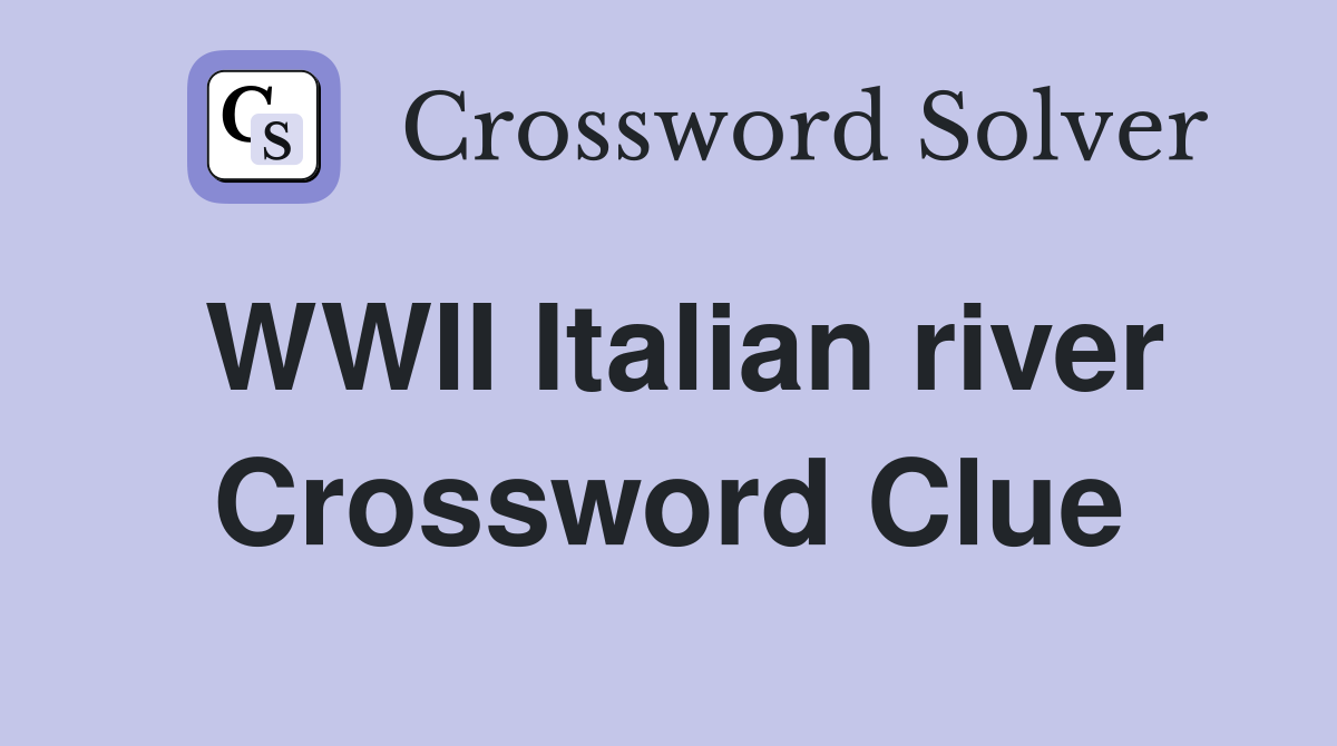 WWII Italian river Crossword Clue