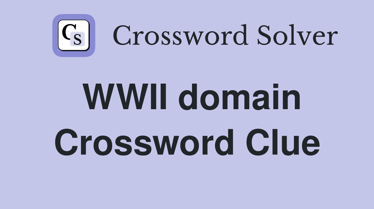 WWII domain Crossword Clue