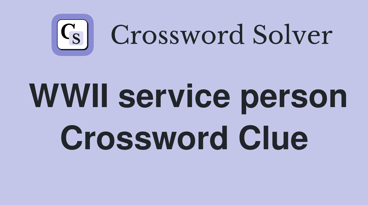 WWII service person Crossword Clue