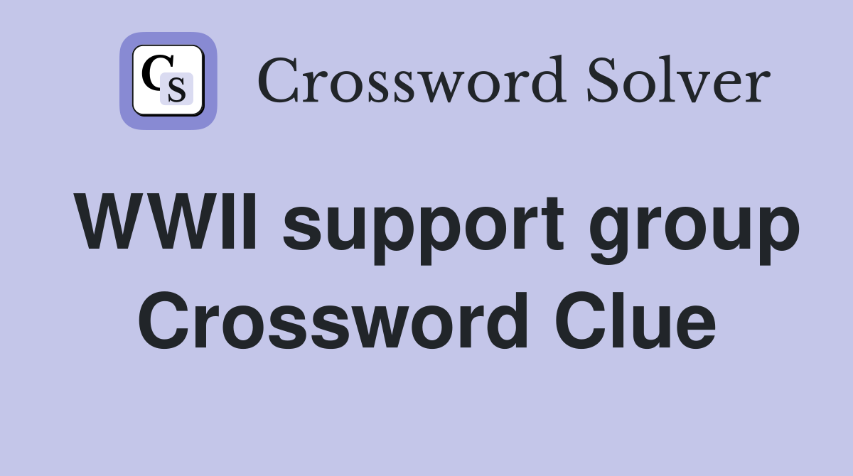 WWII support group Crossword Clue