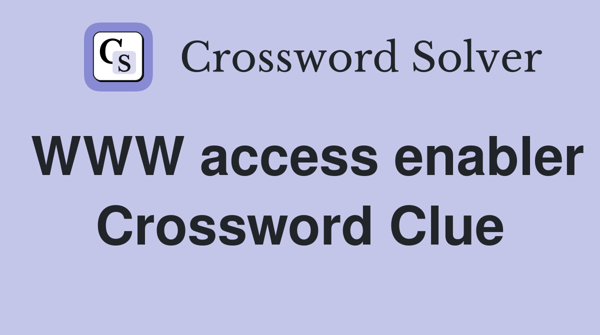 WWW access enabler Crossword Clue