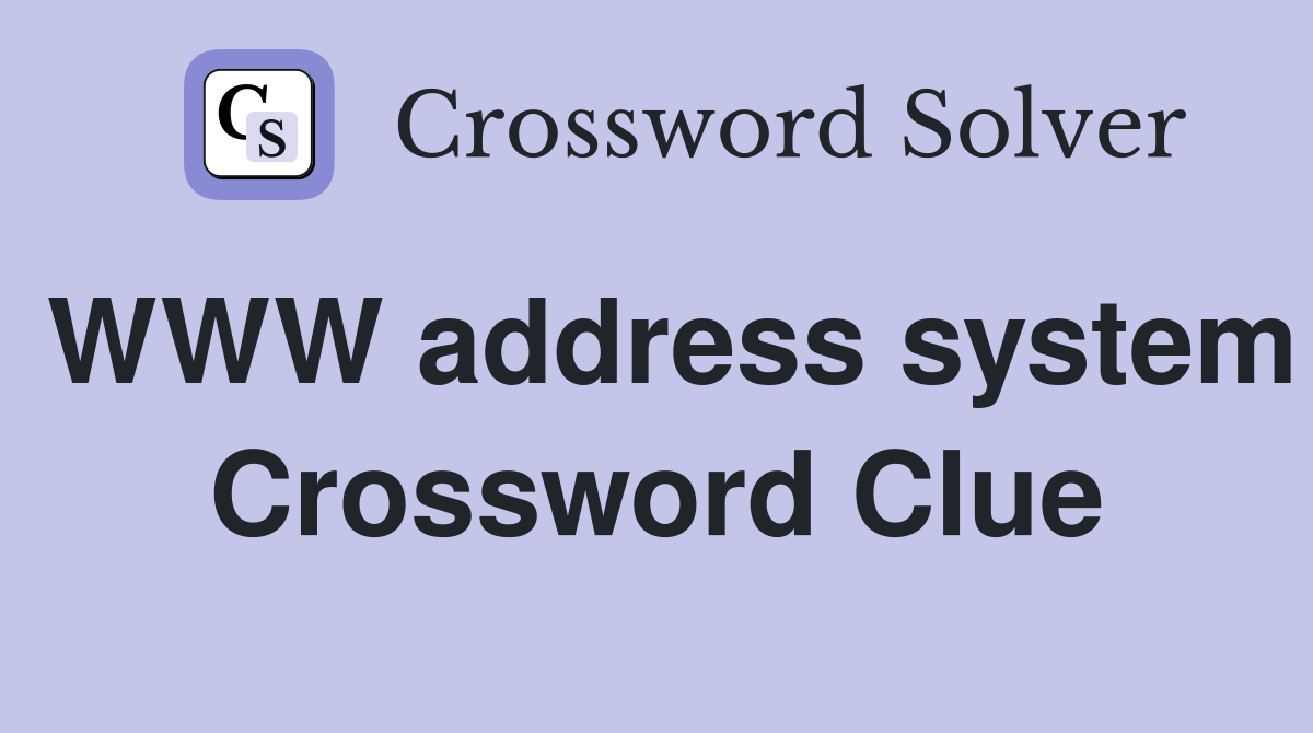 WWW address system Crossword Clue