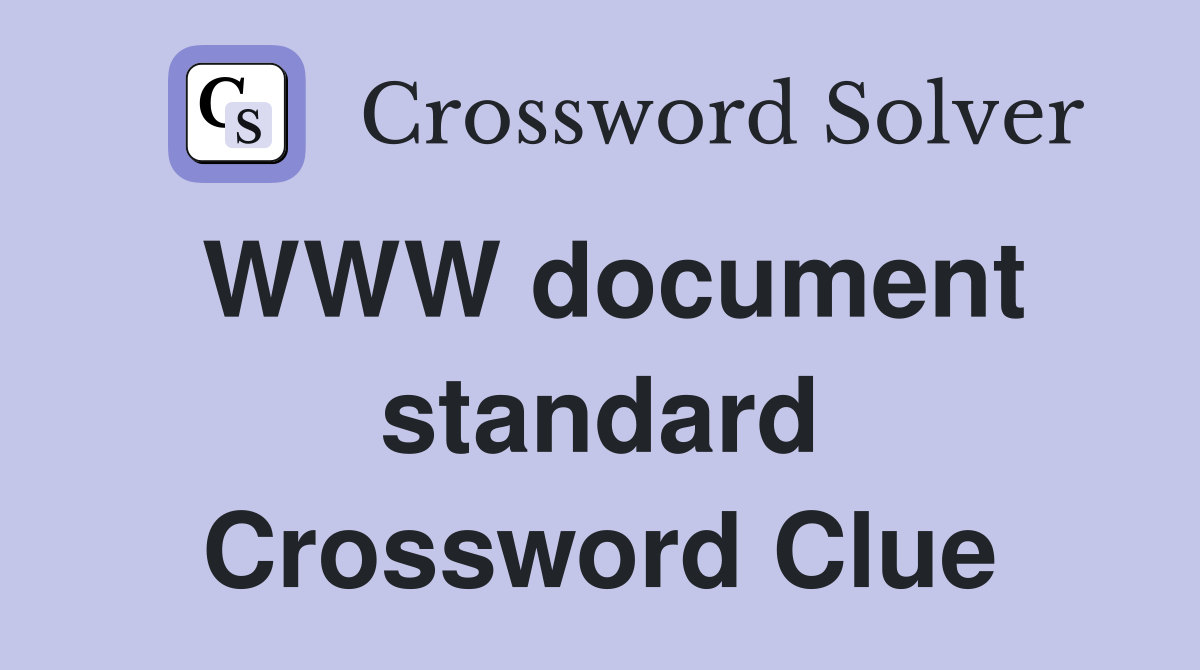 WWW document standard Crossword Clue