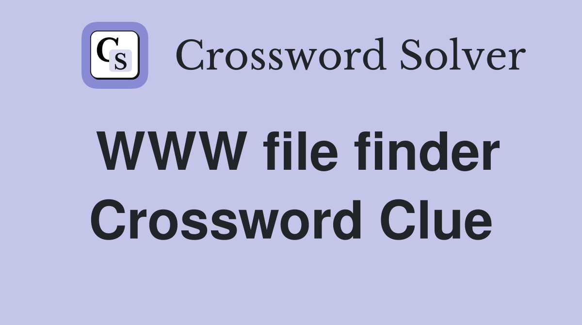 WWW file finder Crossword Clue