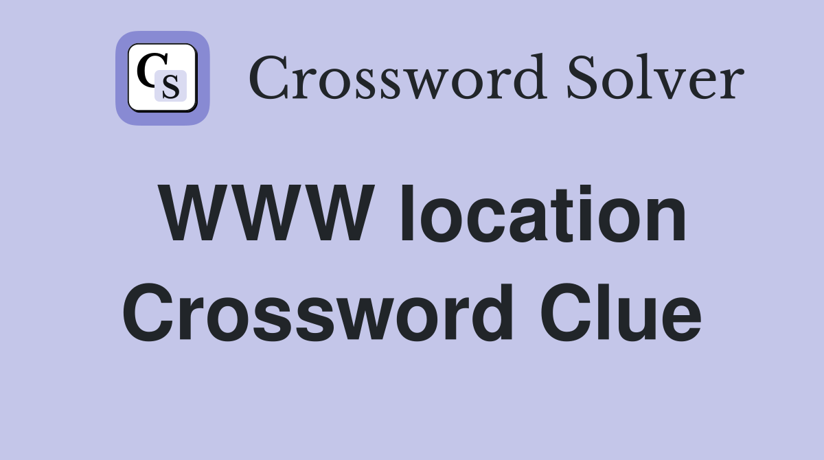 WWW location Crossword Clue