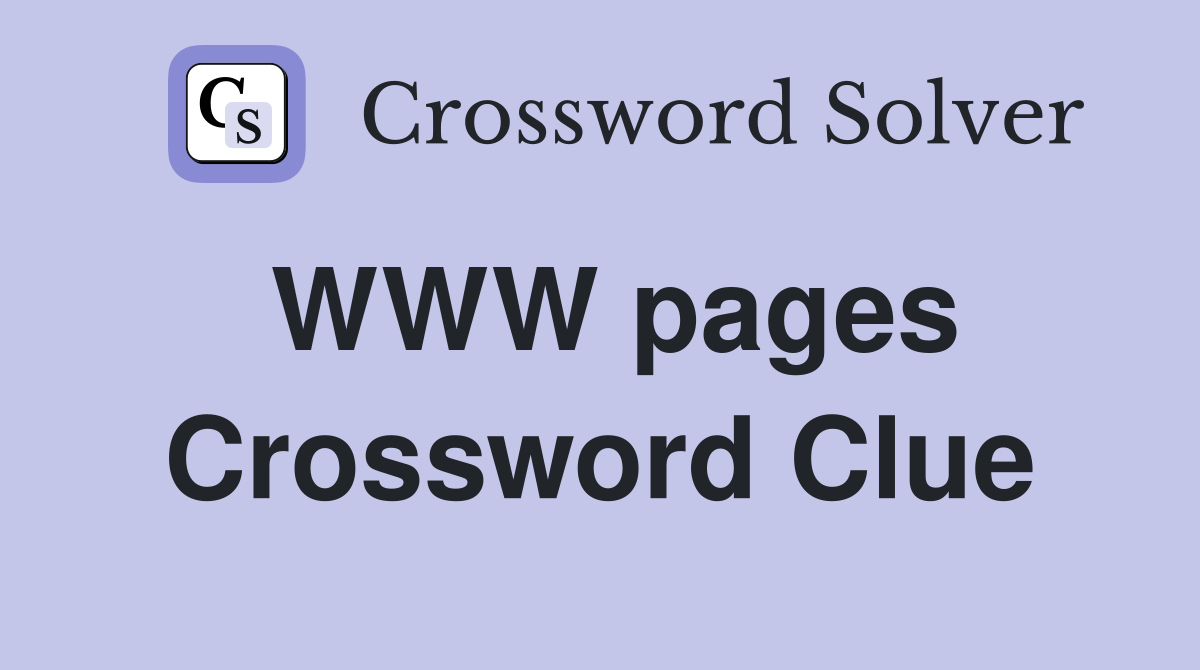 WWW pages Crossword Clue