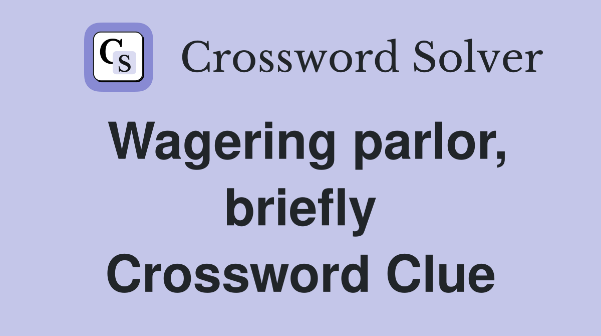 Wagering parlor, briefly Crossword Clue