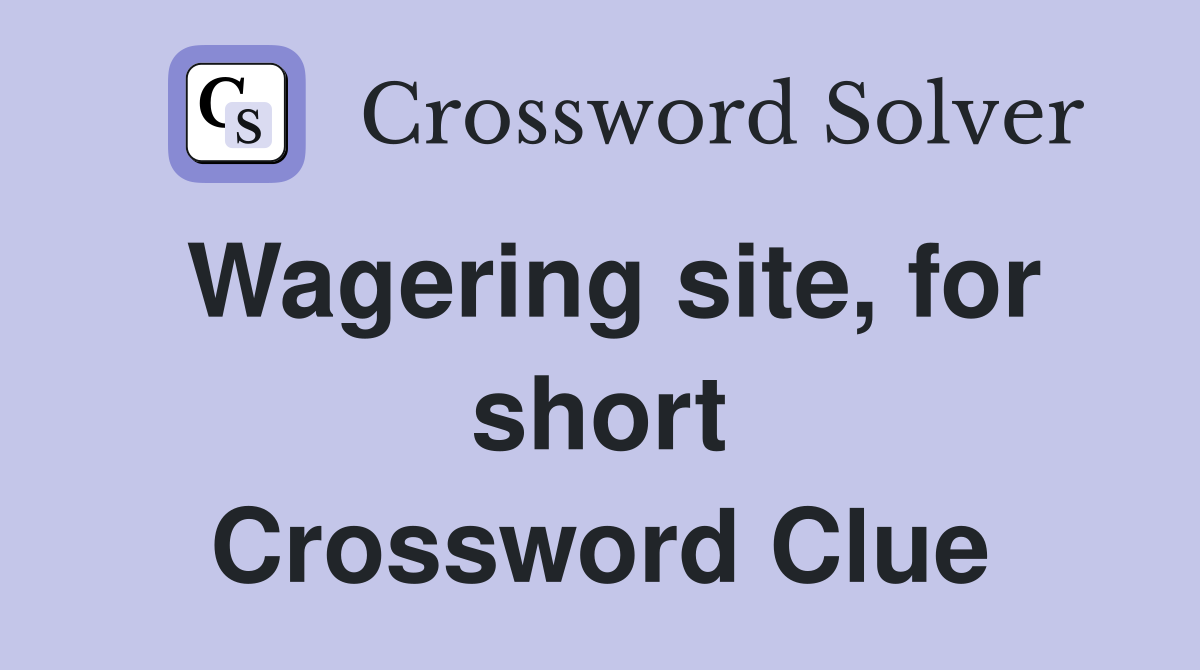 Wagering site, for short Crossword Clue