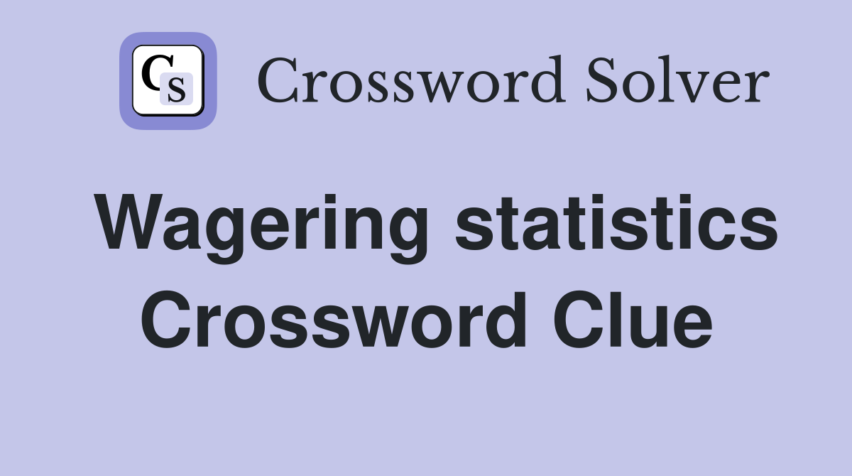 Wagering statistics Crossword Clue