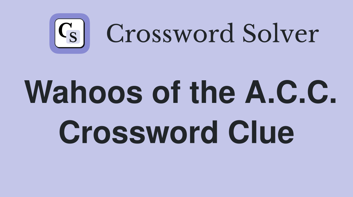 Wahoos of the A.C.C. Crossword Clue
