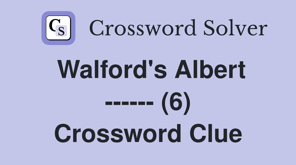 Walford's Albert ------ (6) Crossword Clue