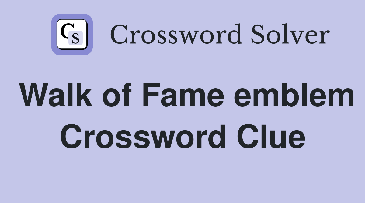 Walk of Fame emblem Crossword Clue