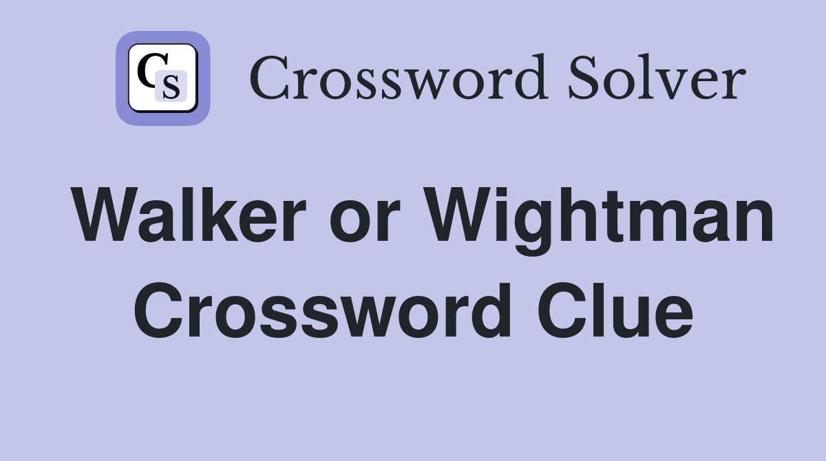 Walker or Wightman Crossword Clue