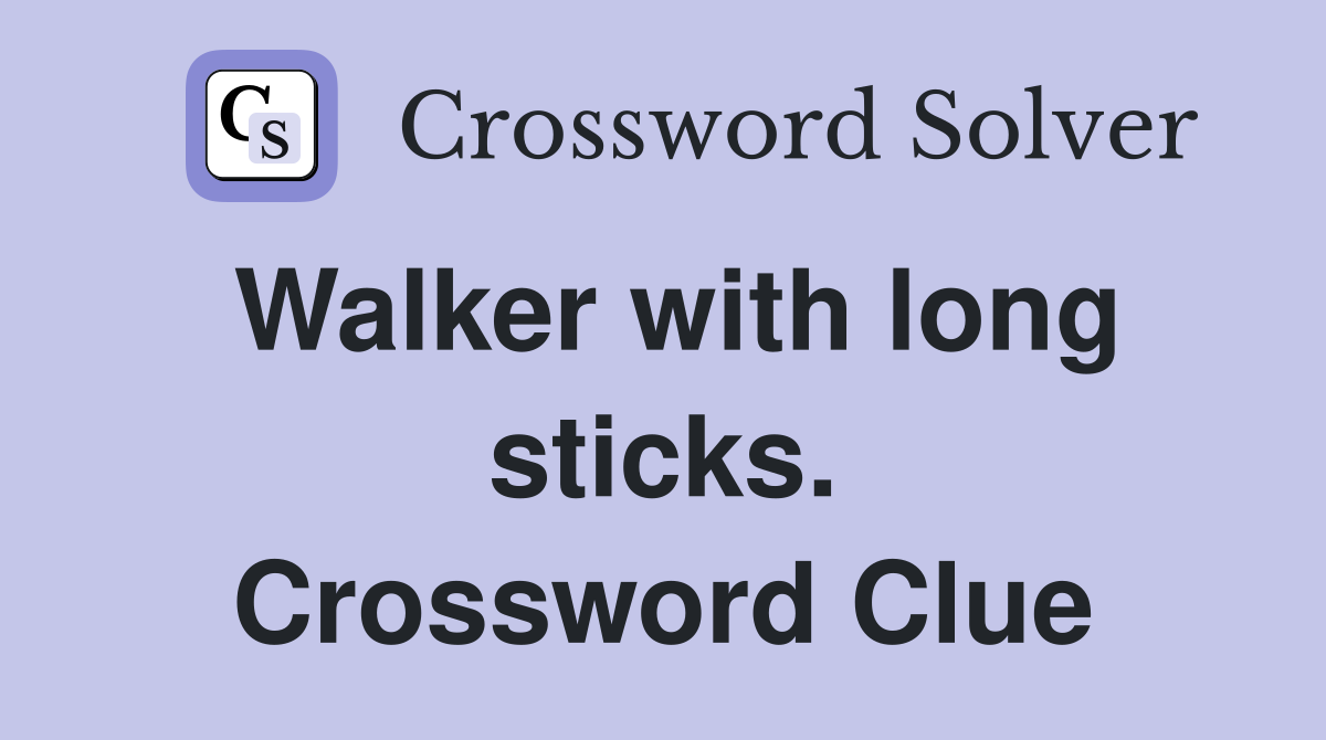 Walker with long sticks. Crossword Clue