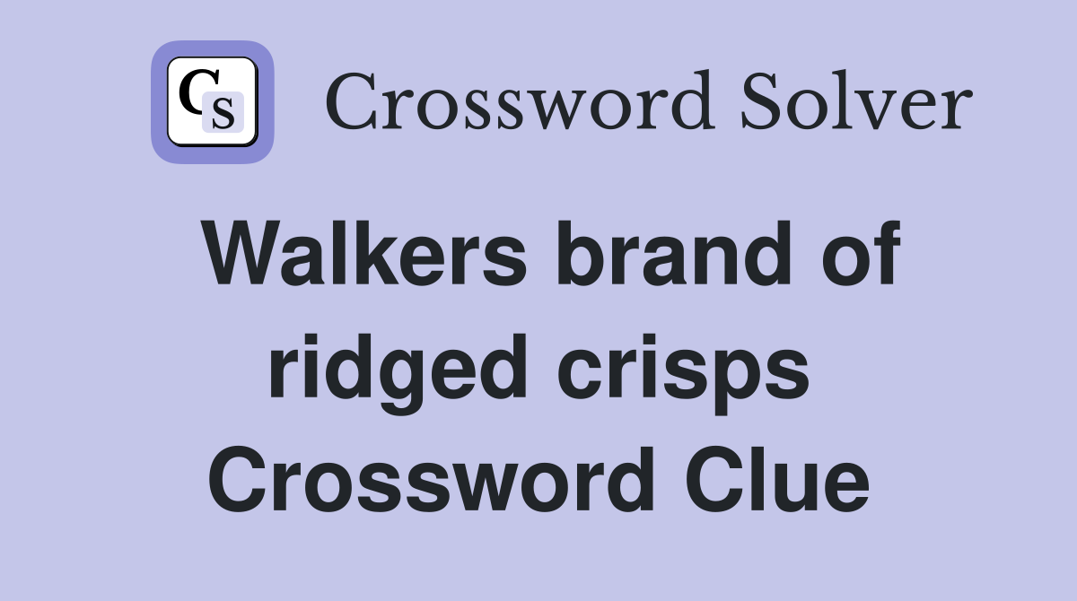 Walkers brand of ridged crisps Crossword Clue