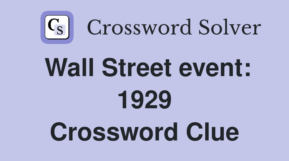 Wall Street event: 1929 Crossword Clue