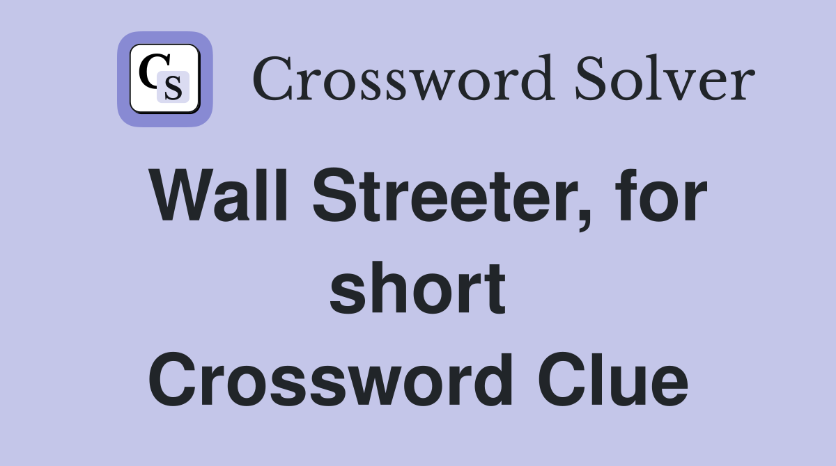 Wall Streeter, for short Crossword Clue