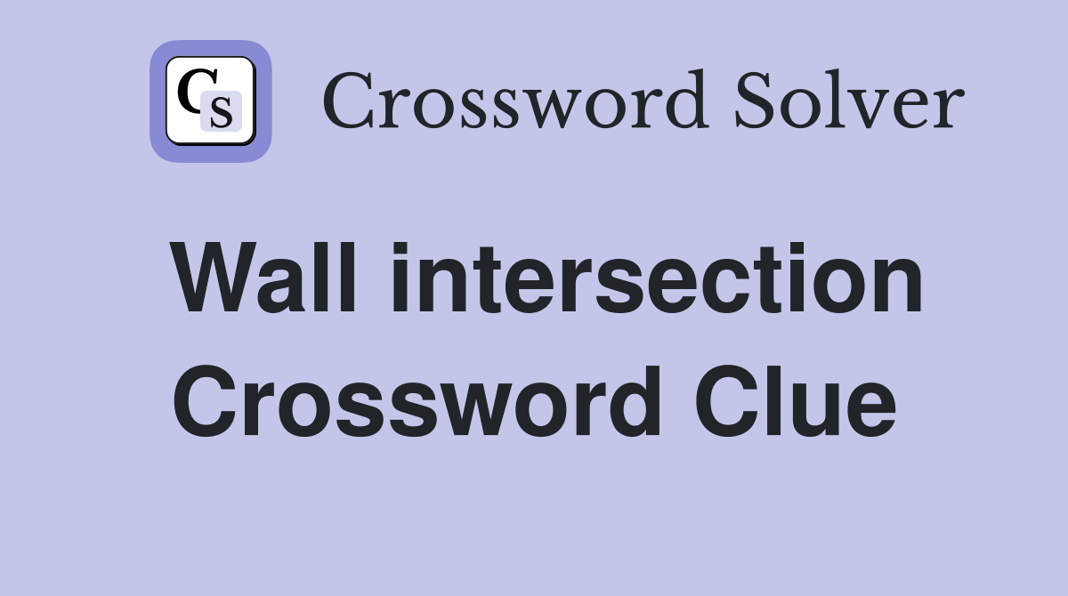 Wall intersection Crossword Clue