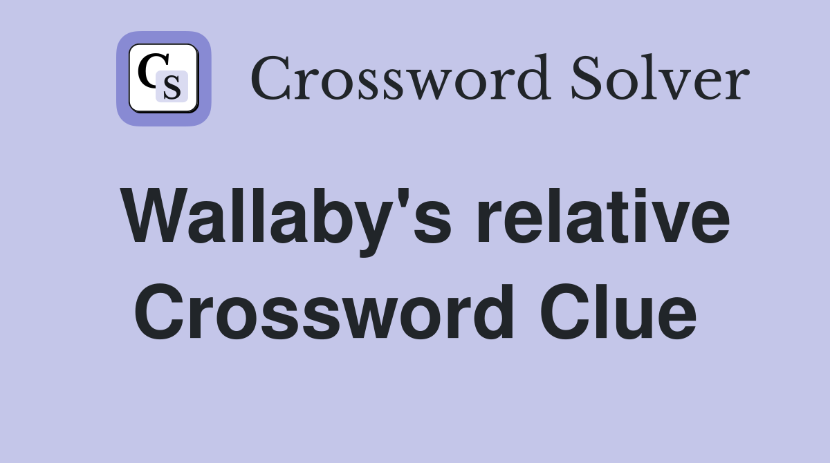 Wallaby's relative Crossword Clue