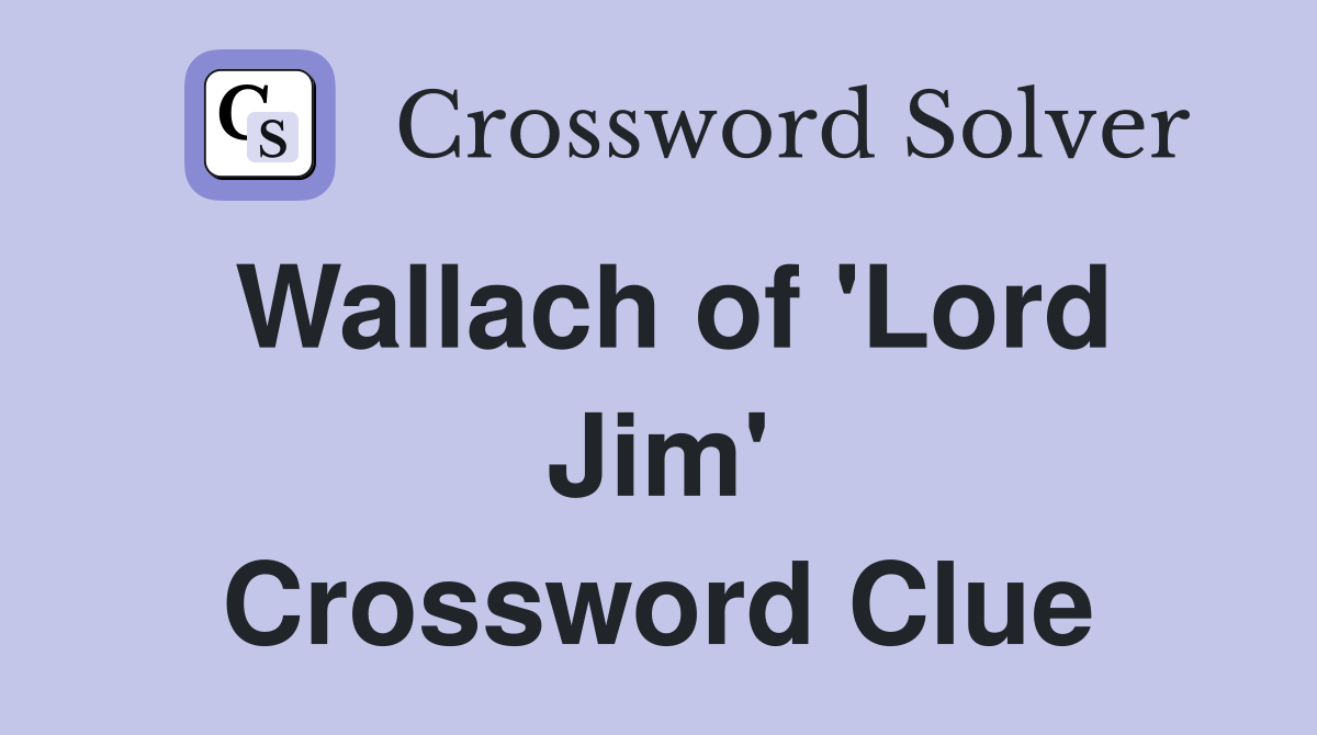 Wallach of 'Lord Jim' Crossword Clue
