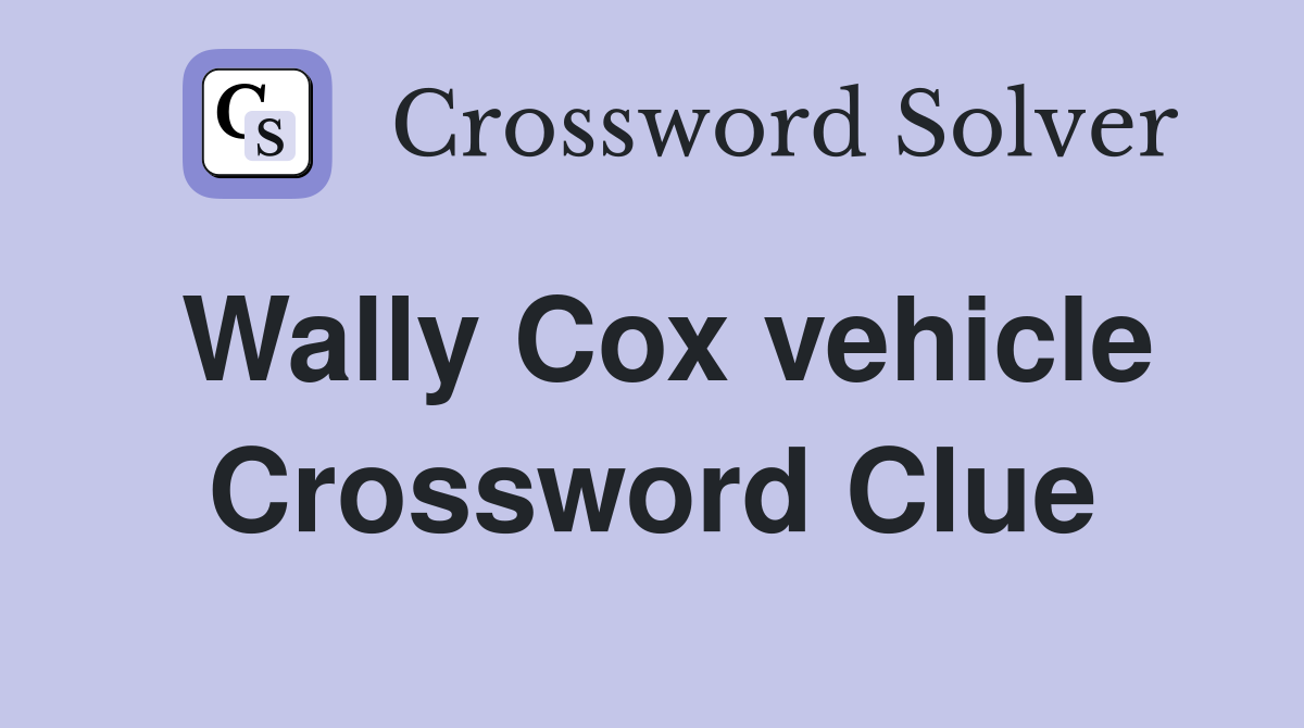 Wally Cox vehicle Crossword Clue