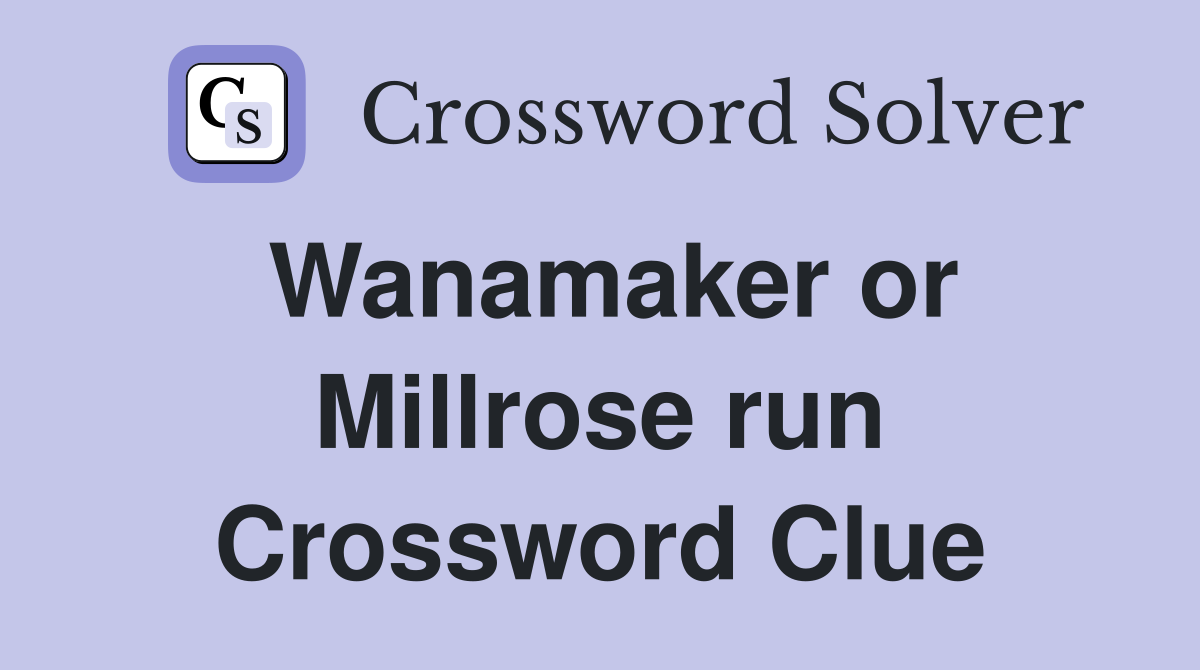 Wanamaker or Millrose run Crossword Clue