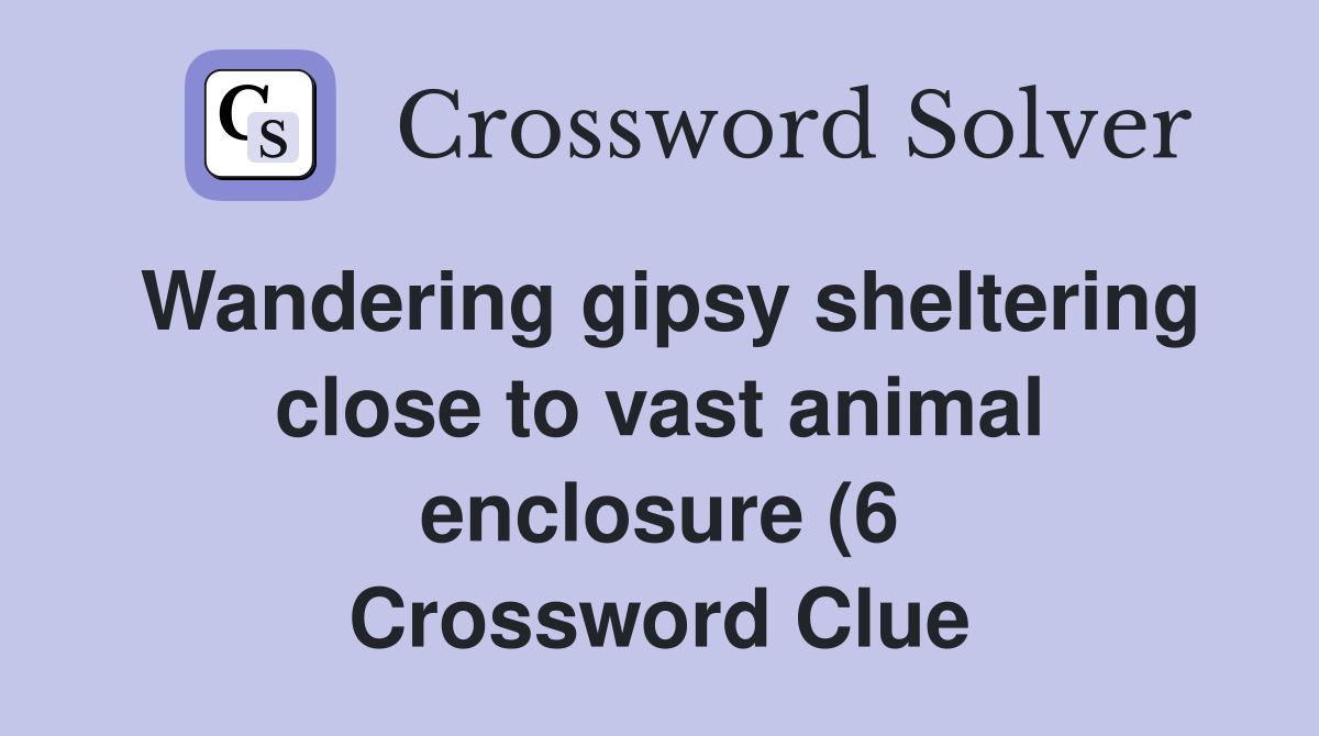 Wandering gipsy sheltering close to vast animal enclosure (6 Wandering gipsy sheltering close to vast animal enclosure (6
