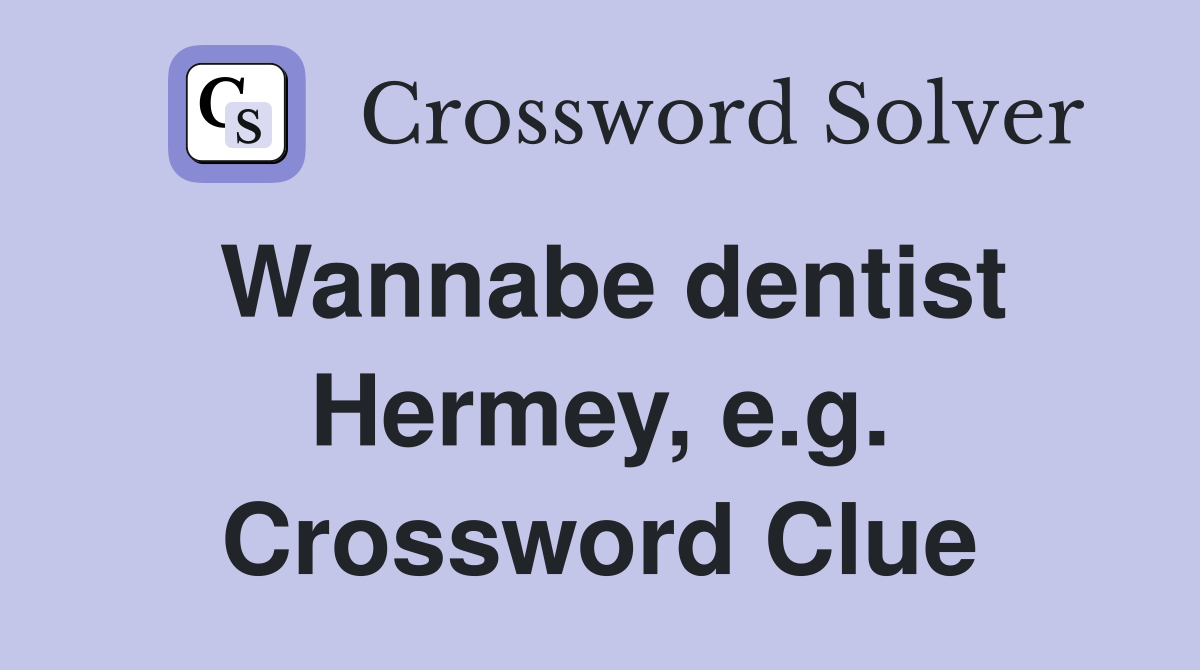 Wannabe dentist Hermey, e.g. Crossword Clue