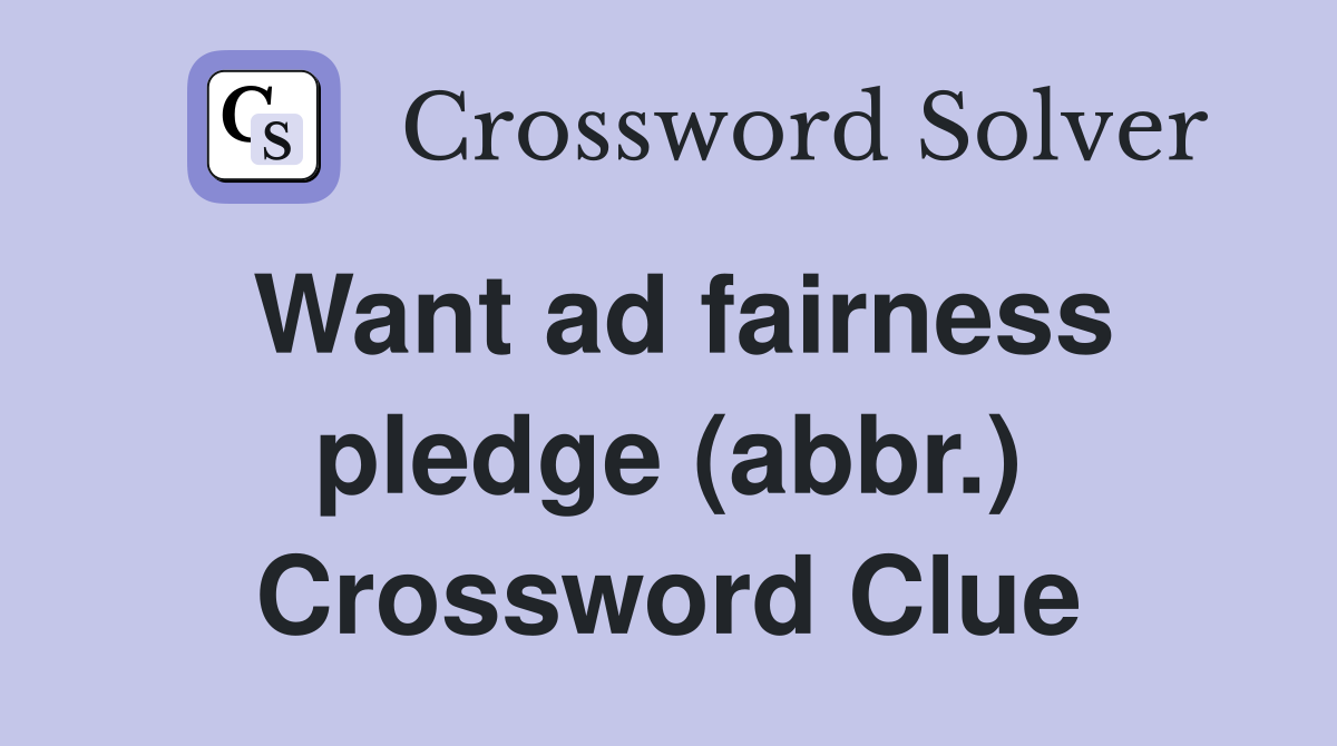 Want ad fairness pledge (abbr.) Crossword Clue