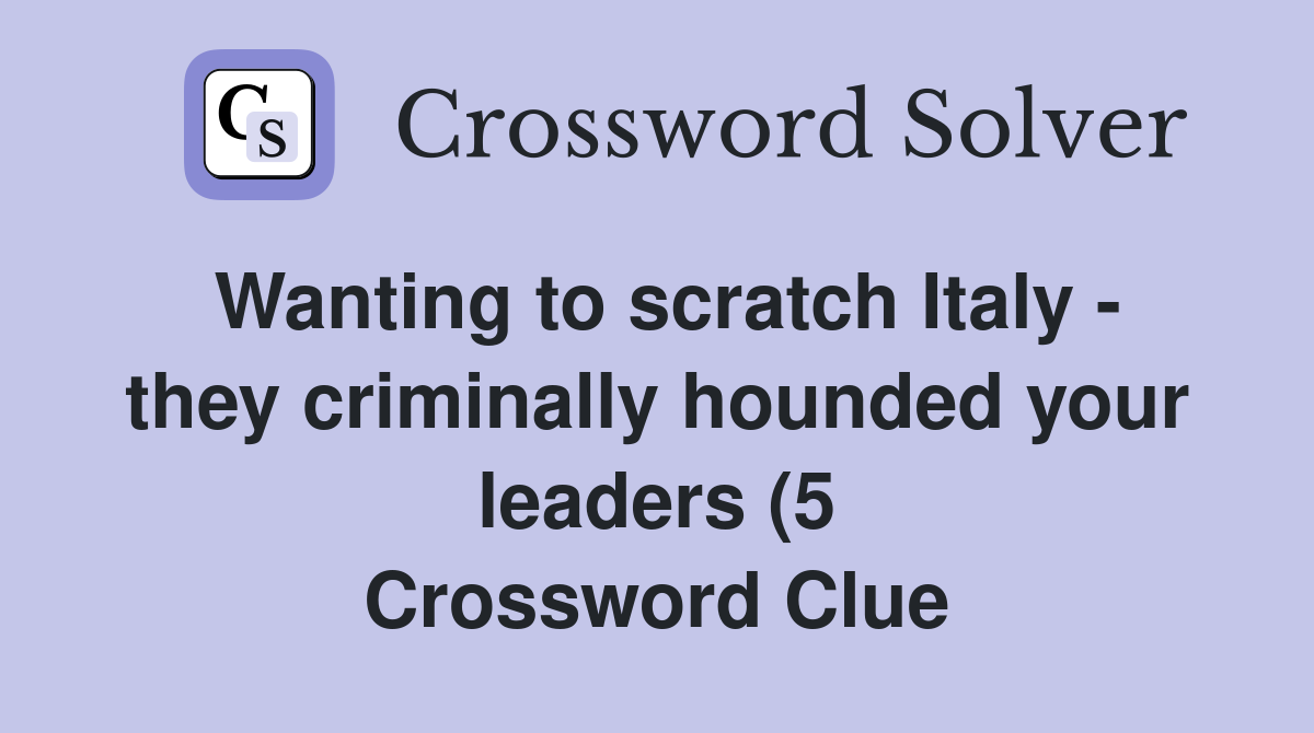 Wanting to scratch Italy they criminally hounded your leaders (5 Wanting to scratch Italy they criminally hounded your leaders (5