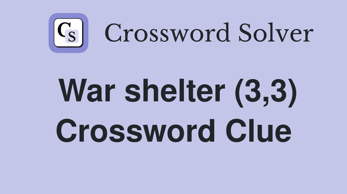 War shelter (3,3) Crossword Clue