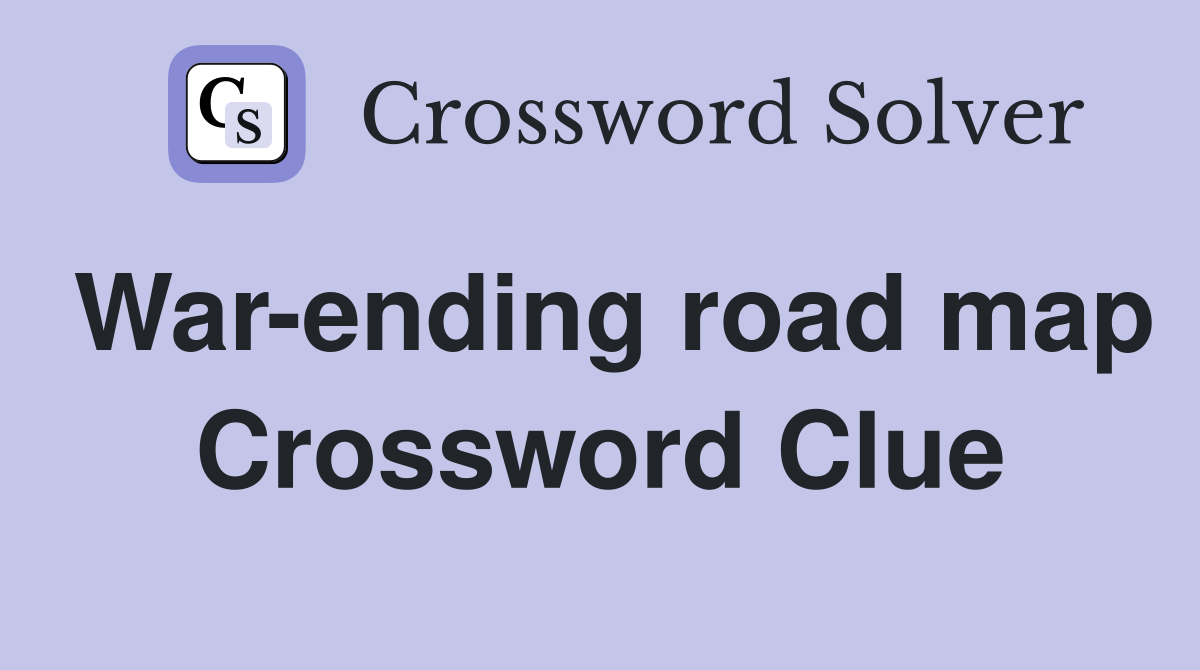 War-ending road map Crossword Clue