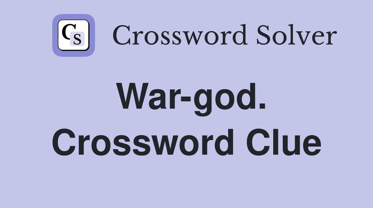 War-god. Crossword Clue