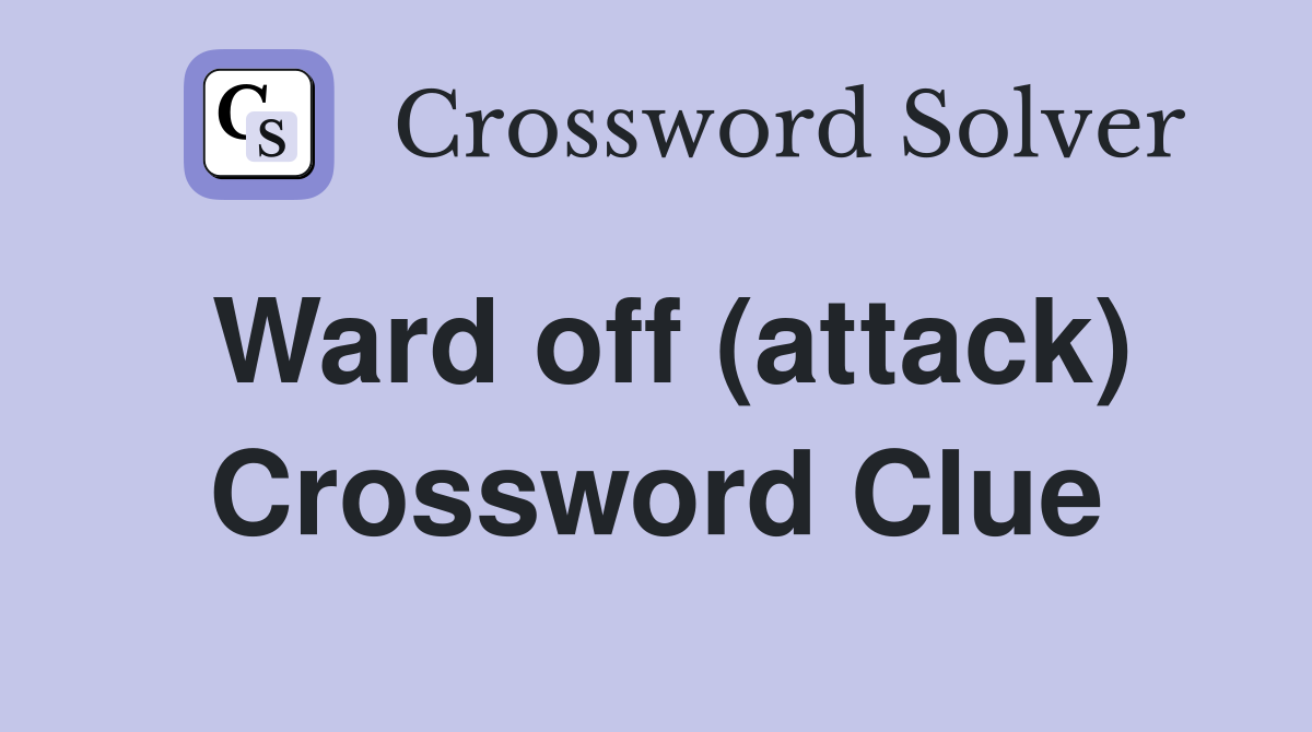 Ward off (attack) Crossword Clue