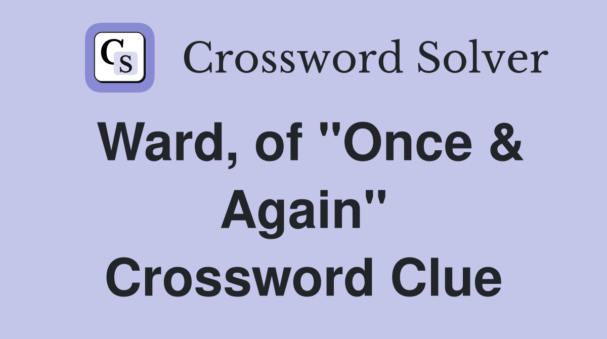 Ward, of "Once & Again" Crossword Clue