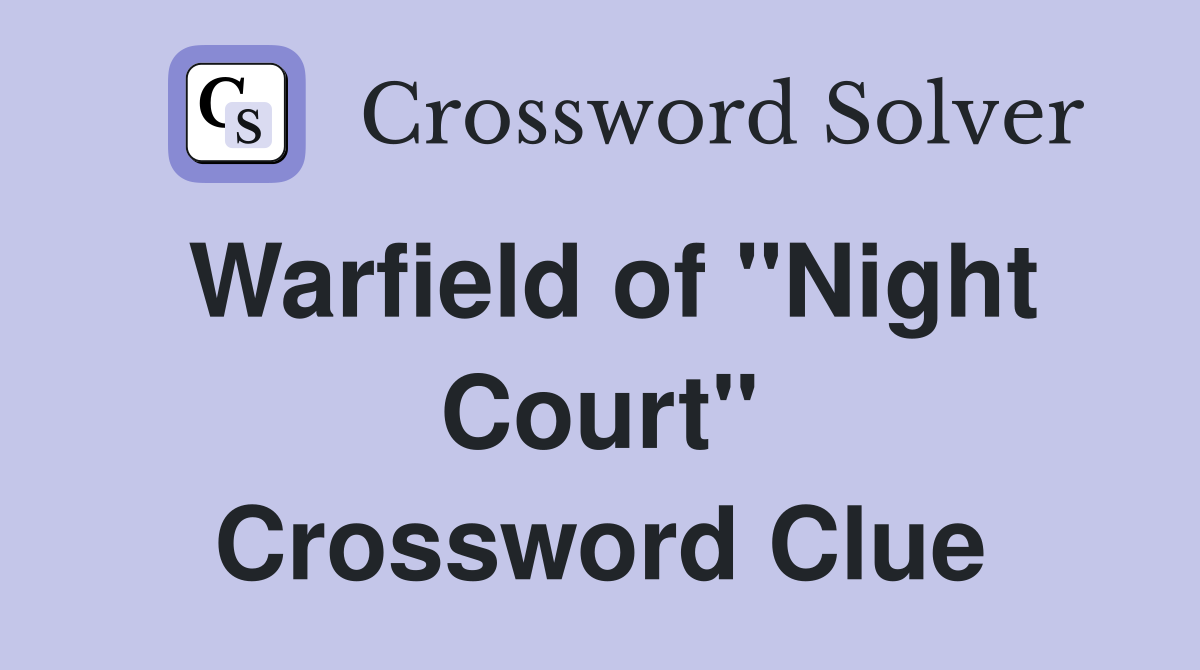 Warfield of "Night Court" Crossword Clue