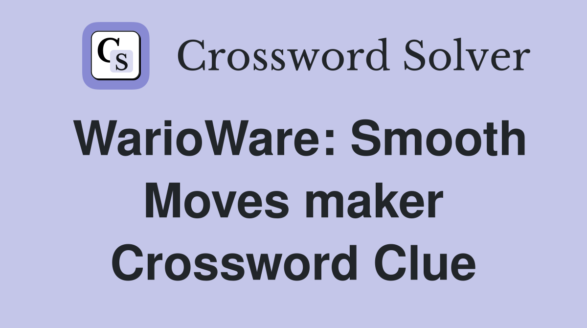 WarioWare: Smooth Moves maker Crossword Clue