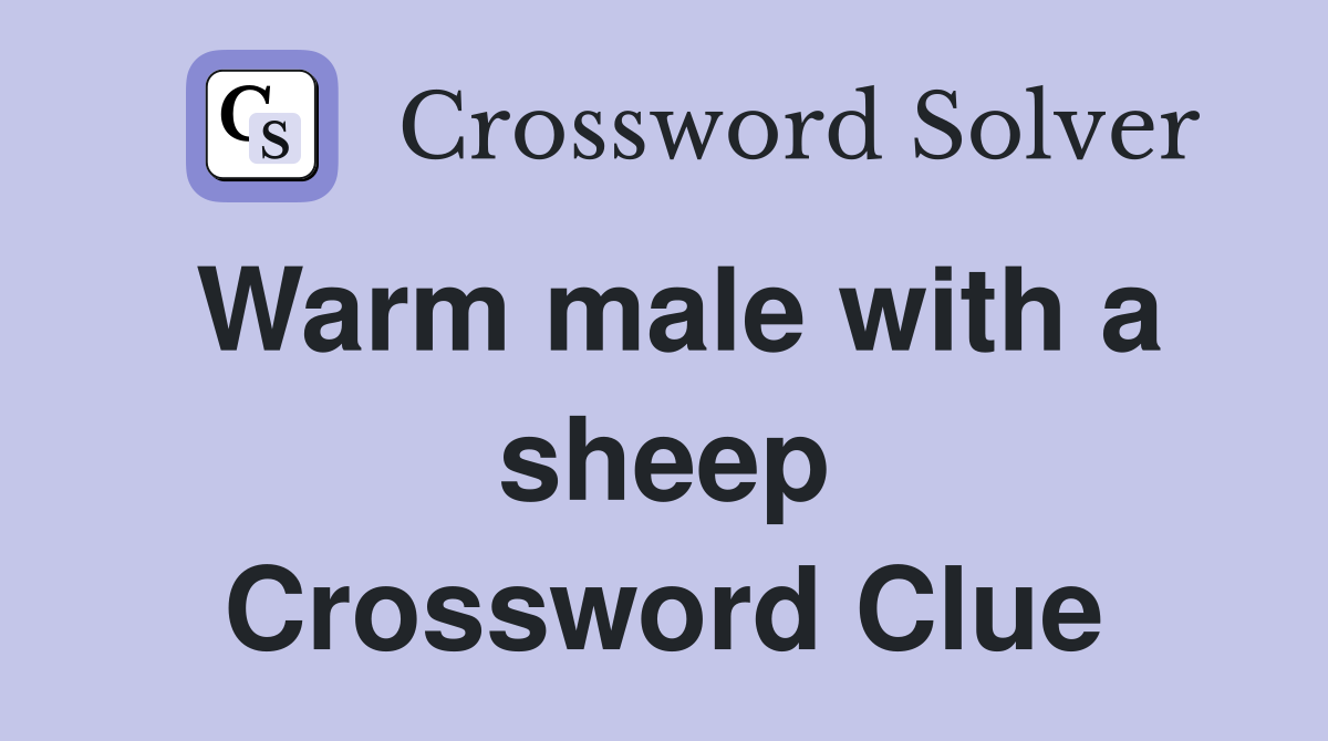 Warm male with a sheep Crossword Clue
