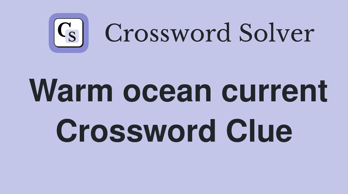 Warm ocean current Crossword Clue