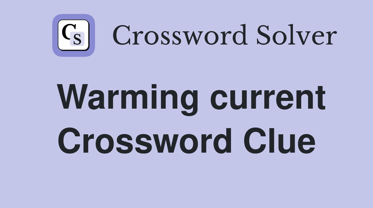 Warming current Crossword Clue