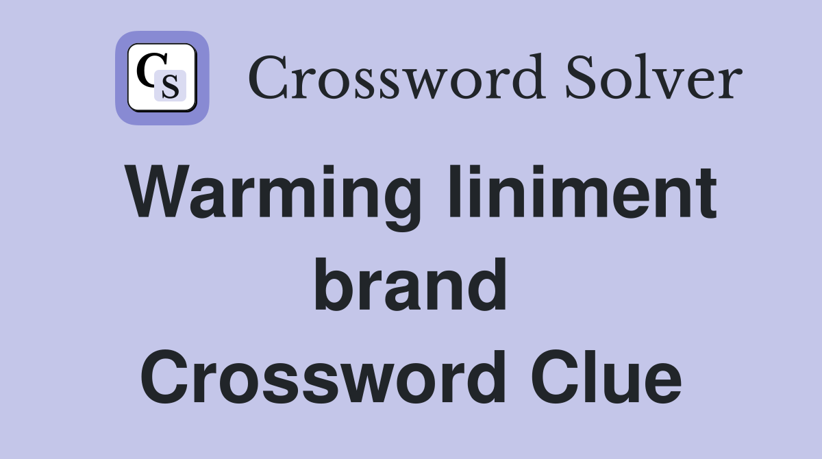 Warming liniment brand Crossword Clue