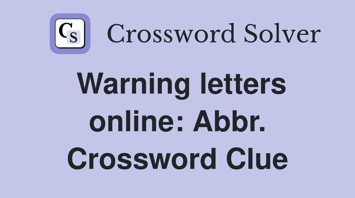 Warning letters online: Abbr. Crossword Clue