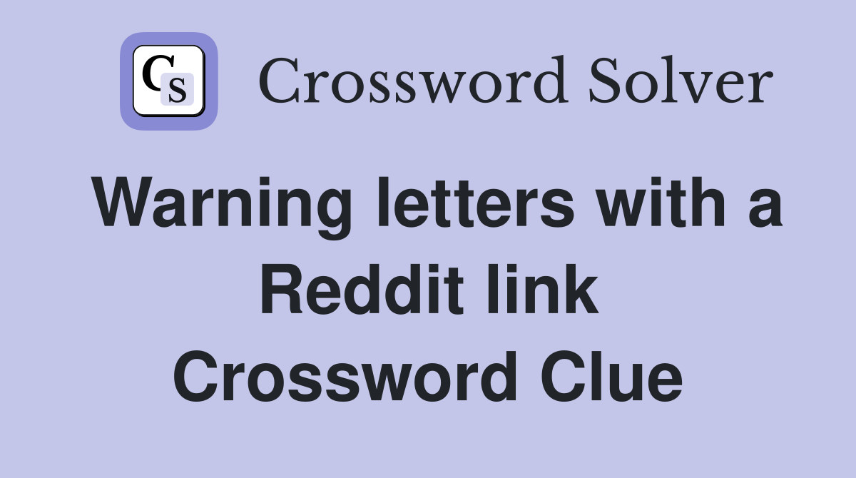 Warning letters with a Reddit link Crossword Clue