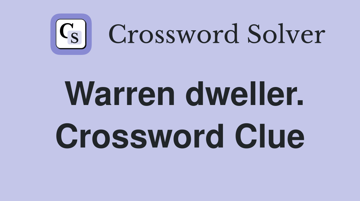 Warren dweller. Crossword Clue